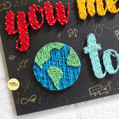 You Mean the World to Me String Art Wall Hanging